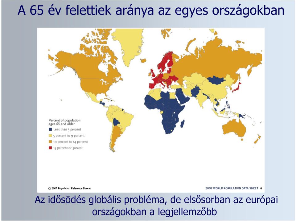 globális probléma, de elsősorban