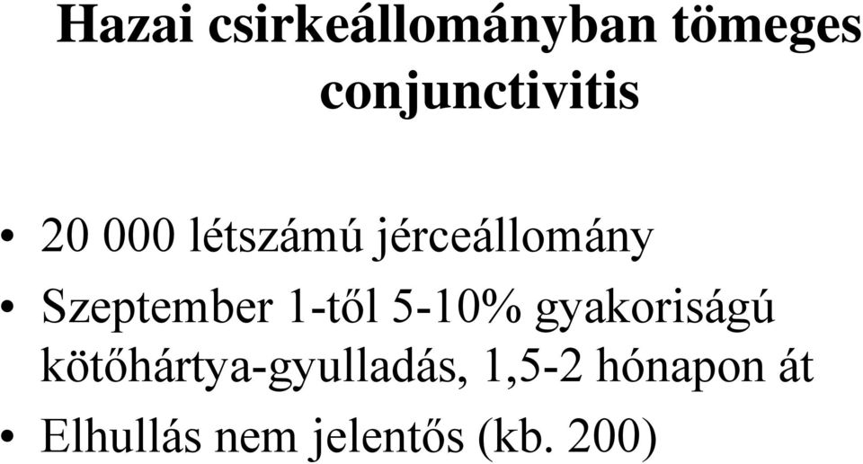 Szeptember 1-től 5-10% gyakoriságú