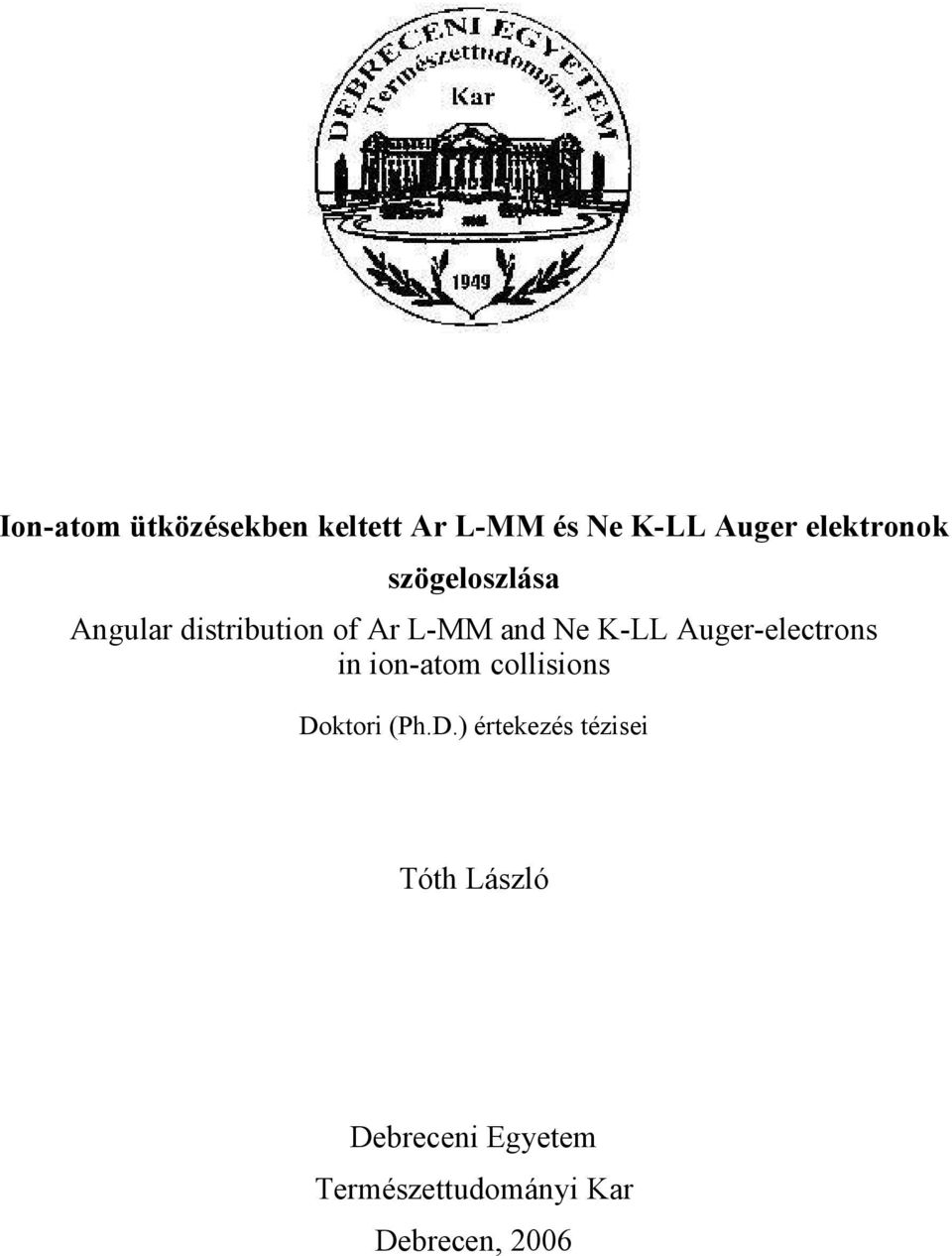 Auger-electrons in ion-atom collisions Do