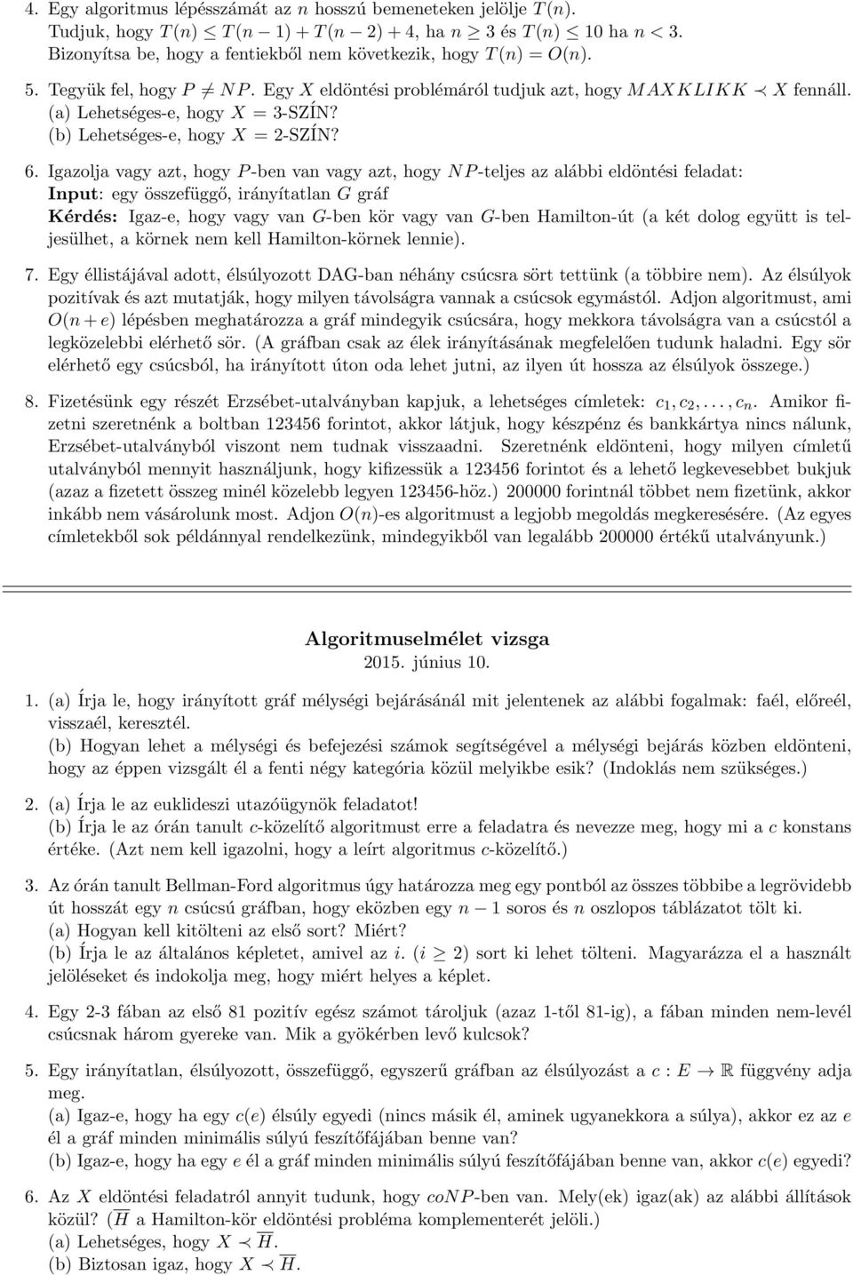 (b) Lehetséges-e, hogy X = 2-SZÍN? 6.