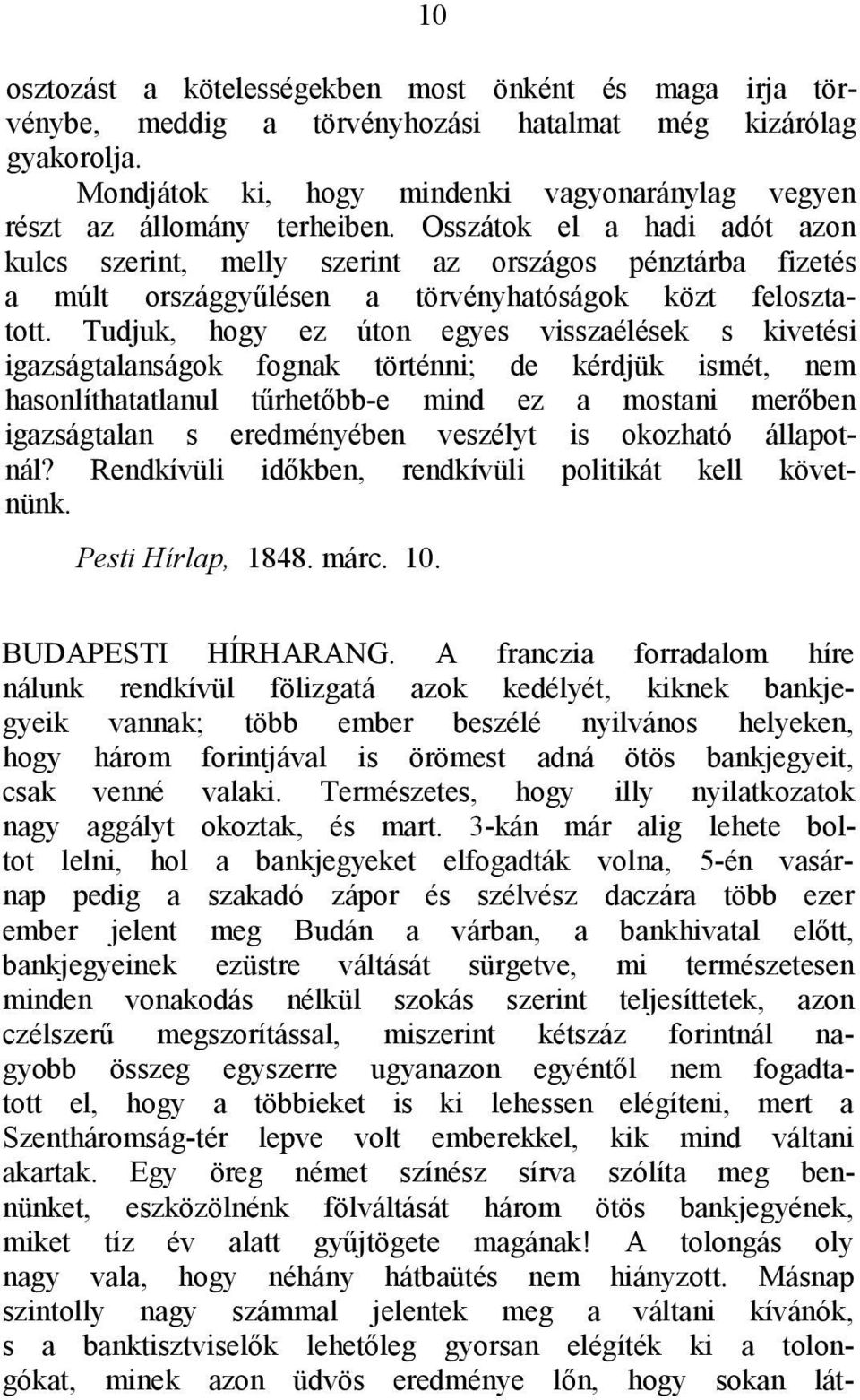 Osszátok el a hadi adót azon kulcs szerint, melly szerint az országos pénztárba fizetés a múlt országgyűlésen a törvényhatóságok közt felosztatott.