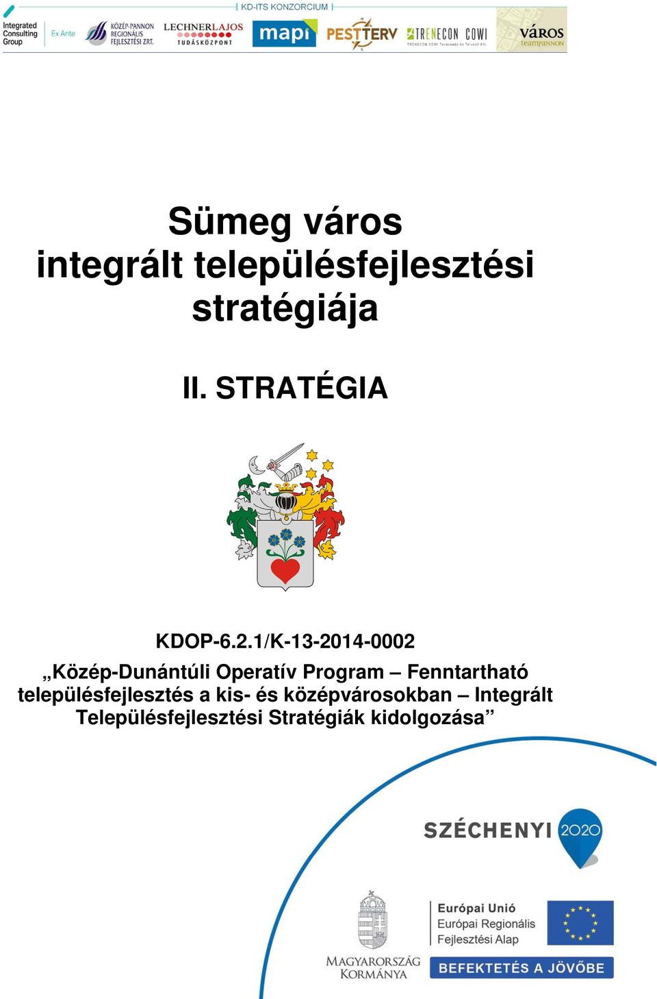 1/K-13-2014-0002 Közép-Dunántúli Operatív Program