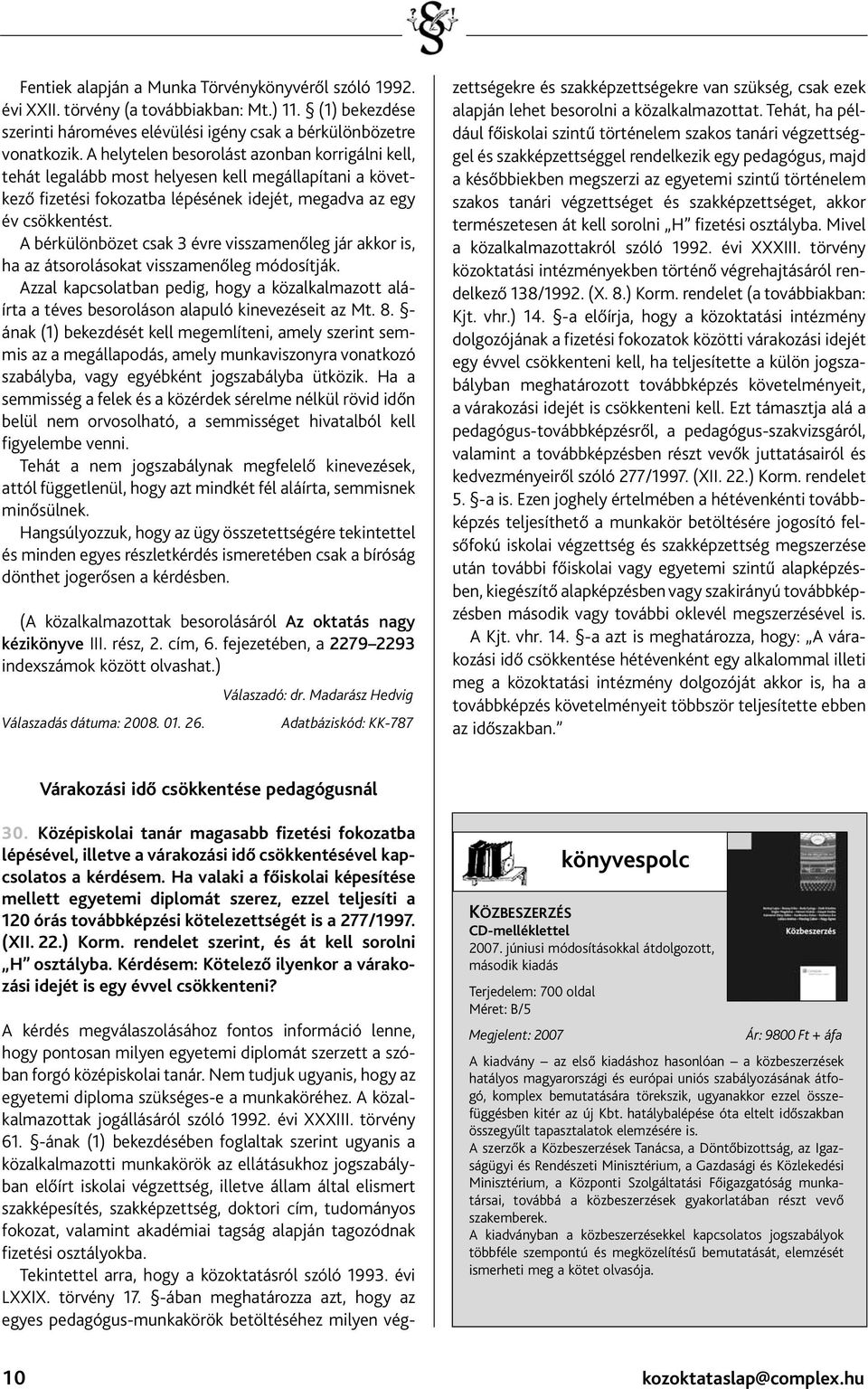 A bérkülönbözet csak 3 évre visszamenőleg jár akkor is, ha az átsorolásokat visszamenőleg módosítják.