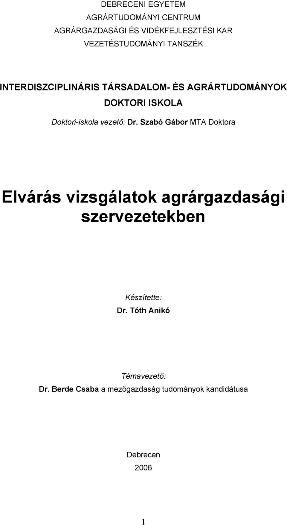 Doktori-iskola vezető: Dr.