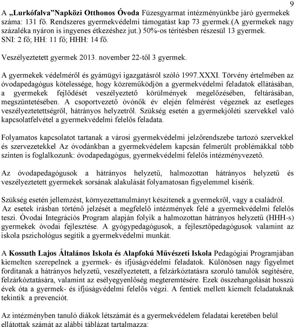 A gyermekek védelméről és gyámügyi igazgatásról szóló 1997.XXXI.