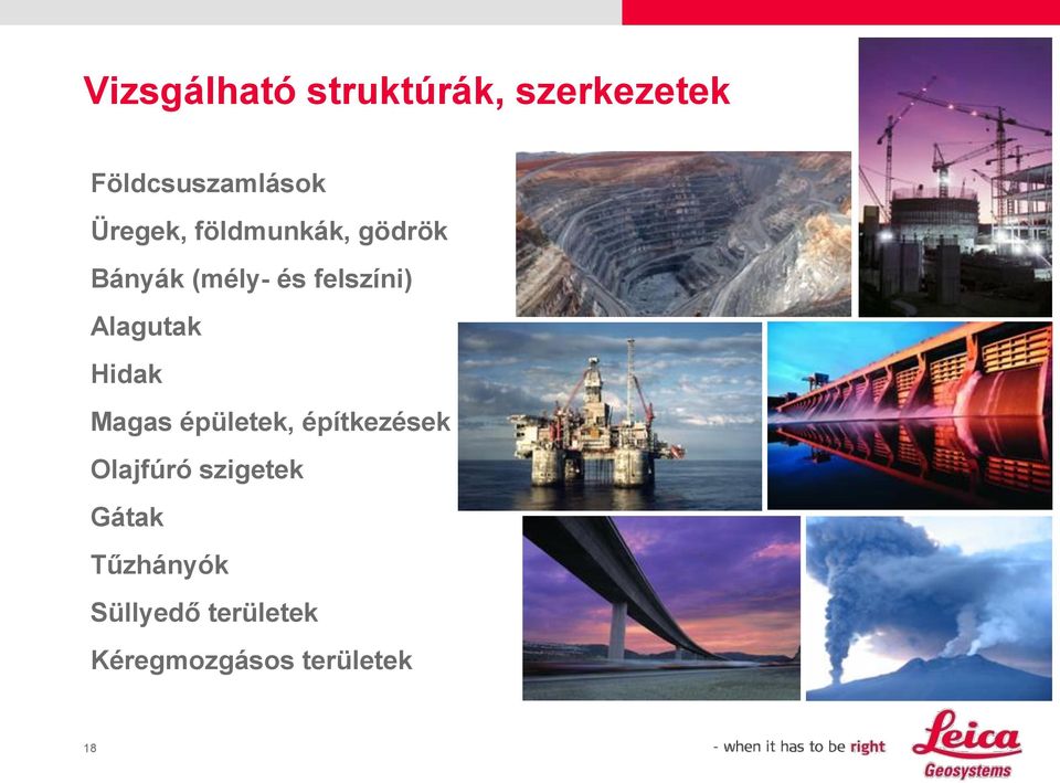 Alagutak Hidak Magas épületek, építkezések Olajfúró