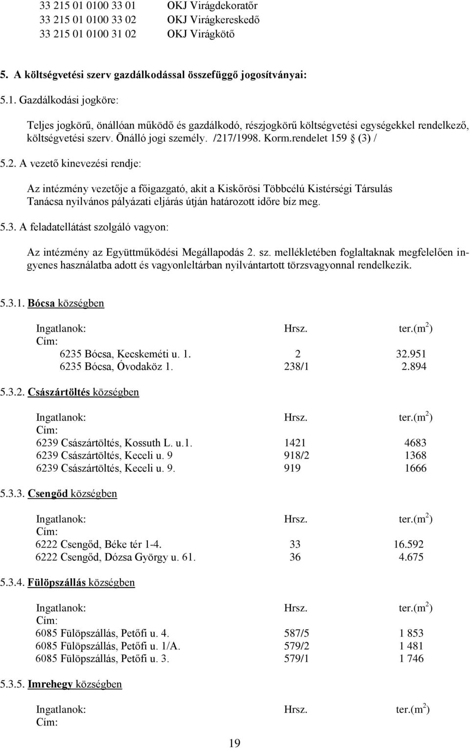 7/1998. Korm.rendelet 159 (3) / 5.2.