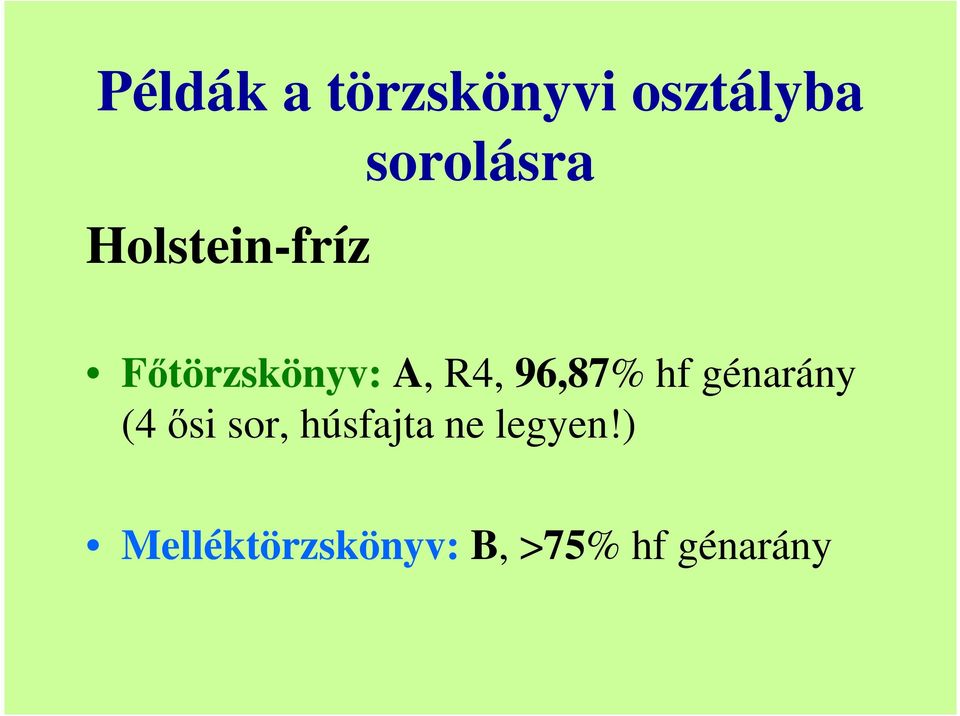 R4, 96,87% hf génarány (4 ısi sor,