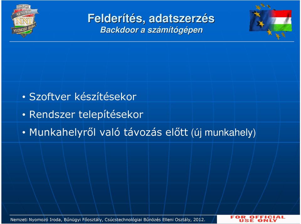 Rendszer telepítésekor