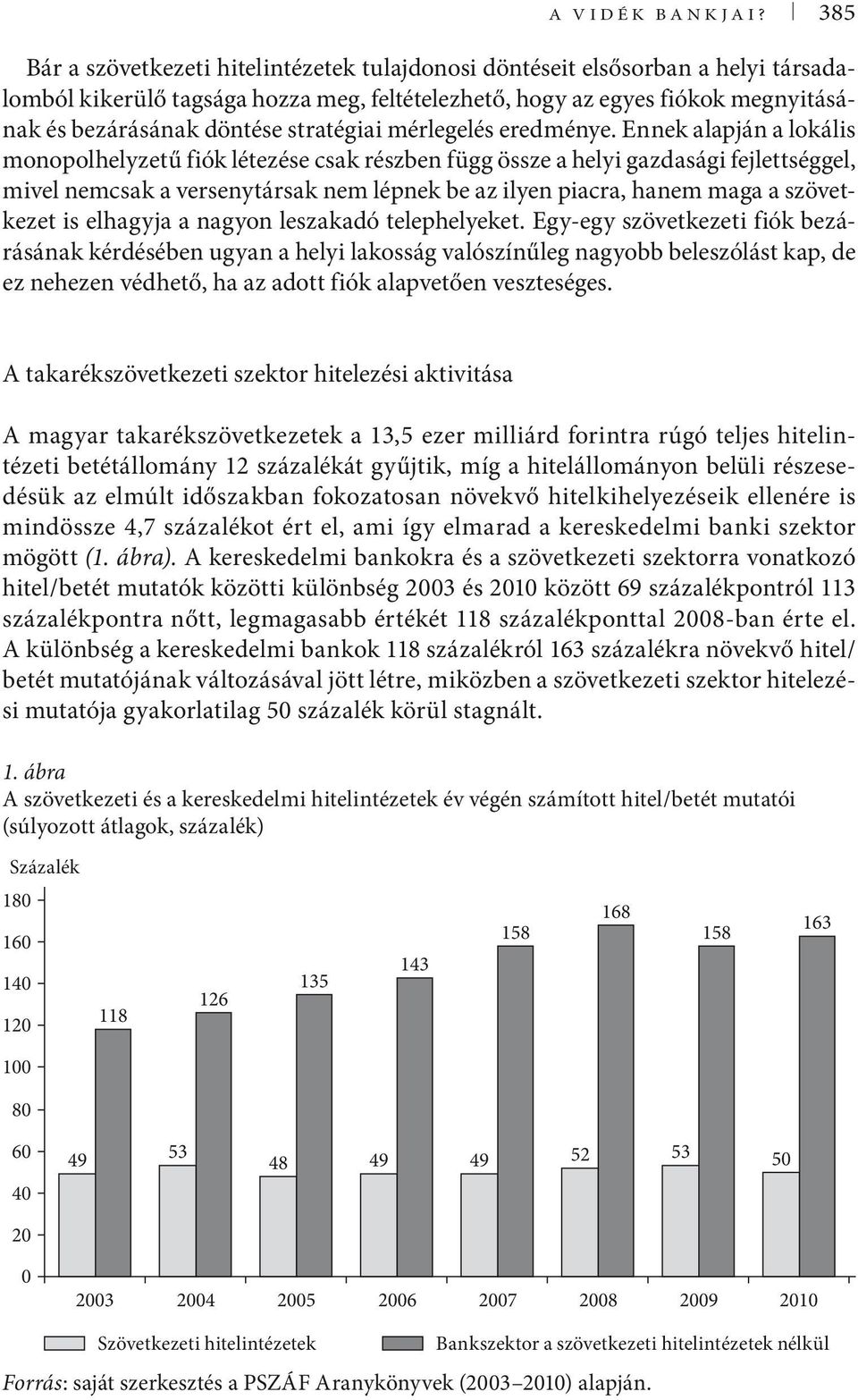 stratégiai mérlegelés eredménye.