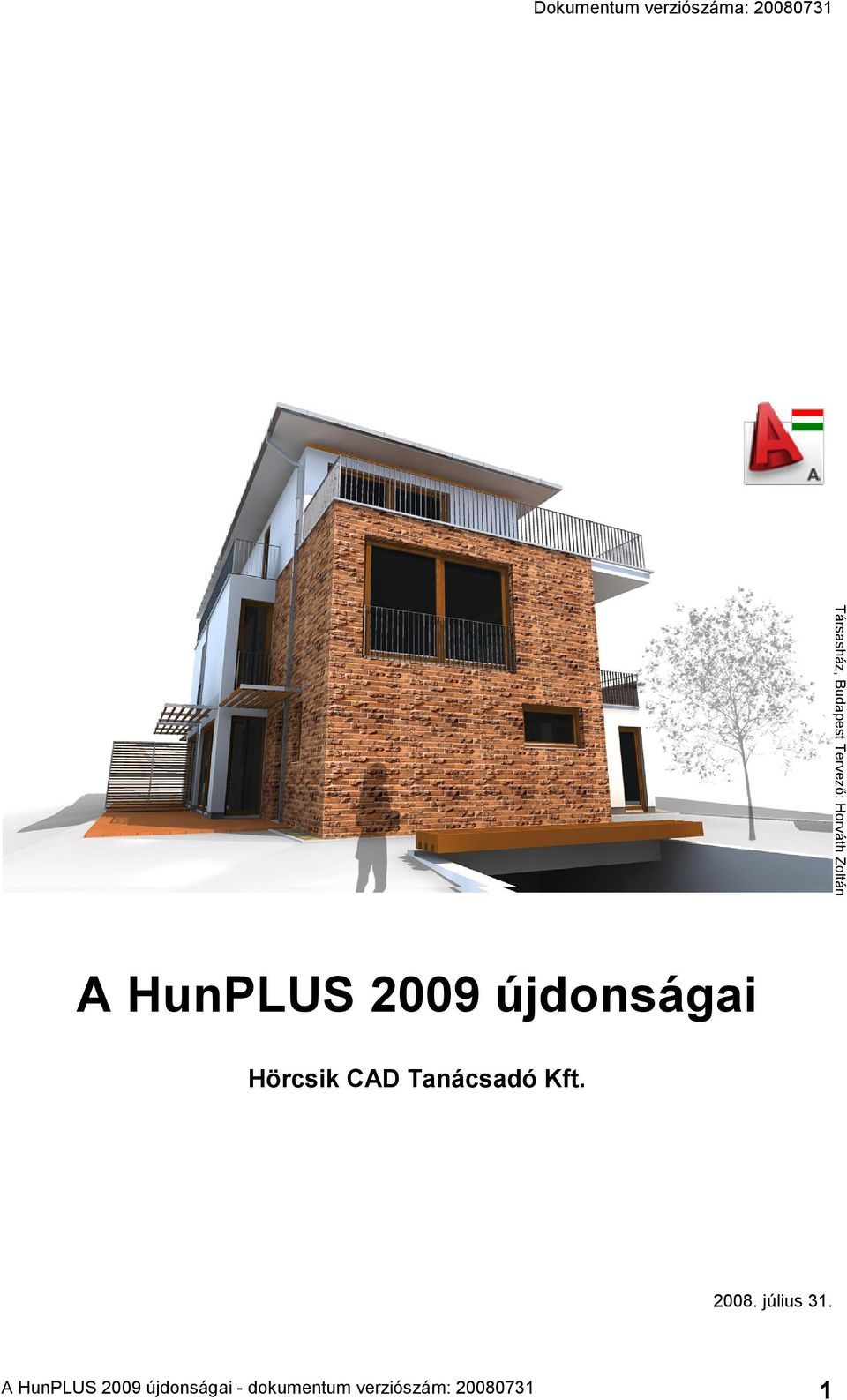 újdonságai Hörcsik CAD Tanácsadó Kft. 2008.