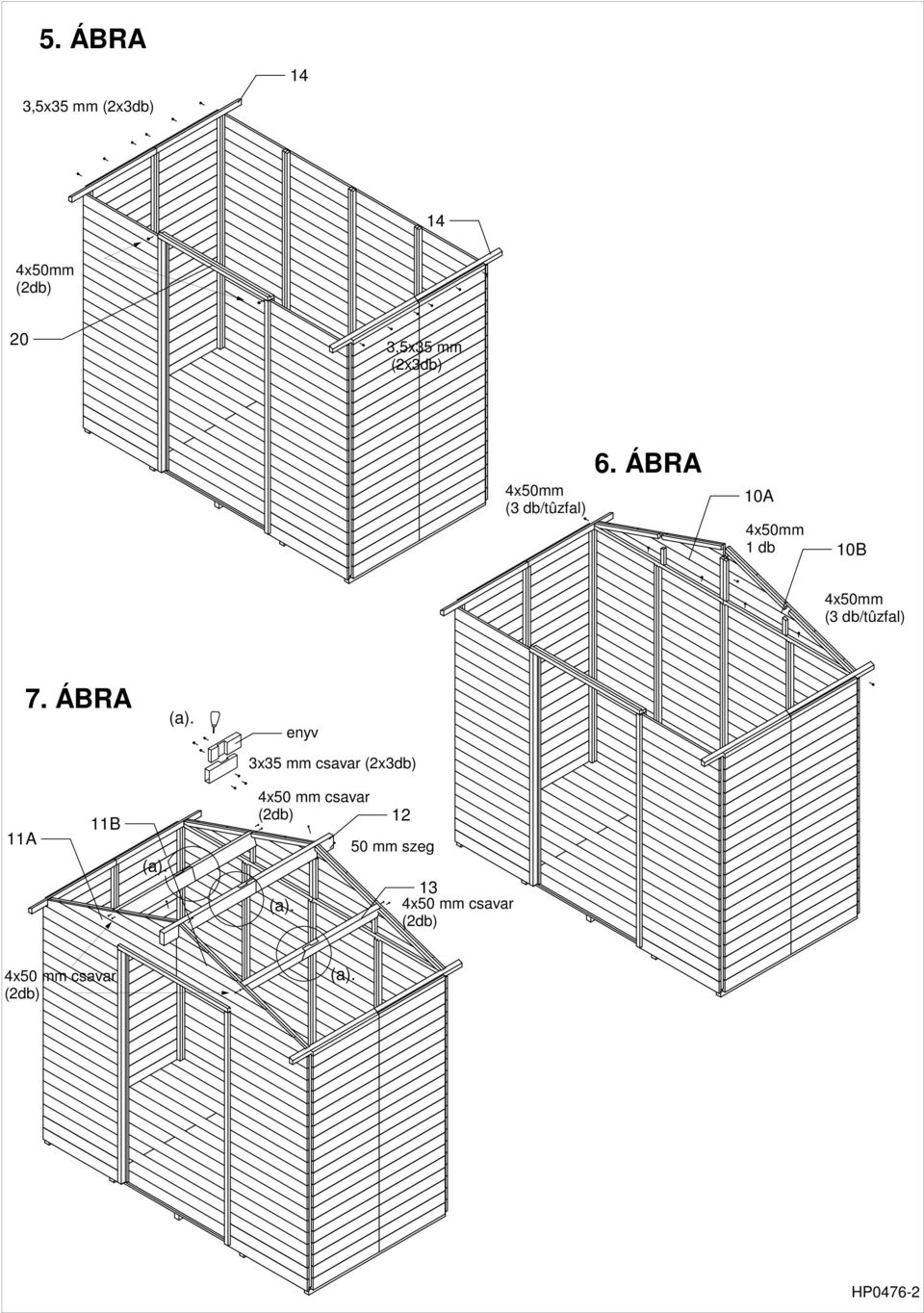 ÁBRA 10A x50mm 1 db 10B x50mm (3 db/tûzfal) 7.