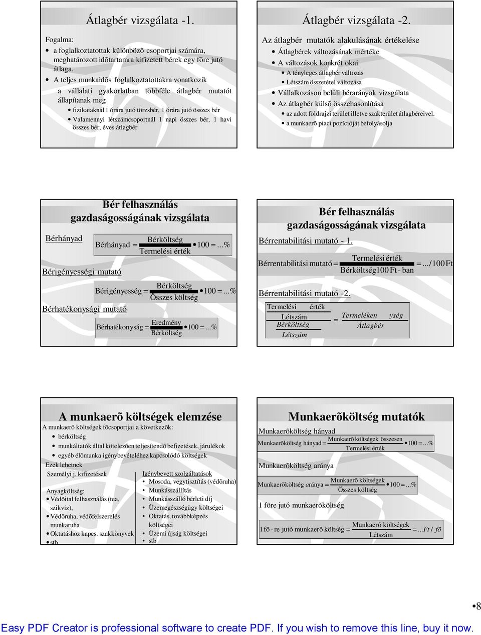 létszámcsoportnál 1 napi összes bér, 1 havi összes bér, éves átlagbér Átlagbér vizsgálata -2.