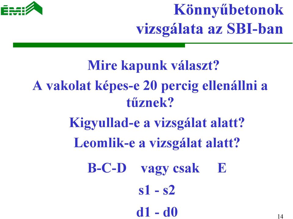 A vakolat képes-e 20 percig ellenállni a tűznek?