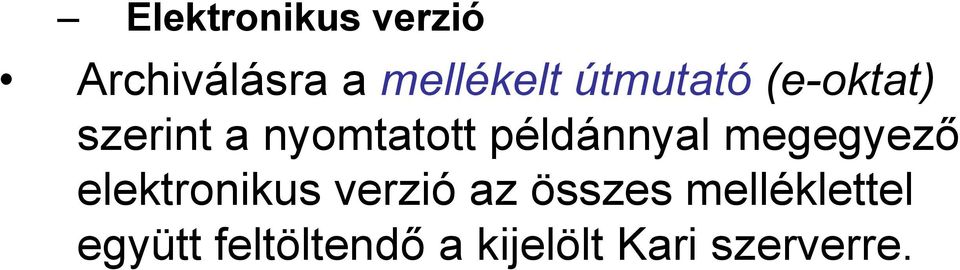 példánnyal megegyező elektronikus verzió az