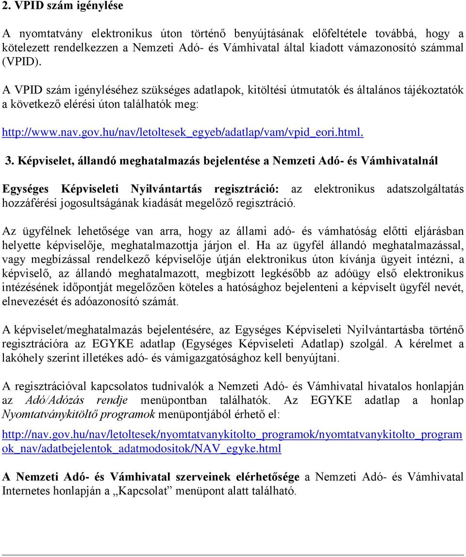 hu/nav/letoltesek_egyeb/adatlap/vam/vpid_eori.html. 3.