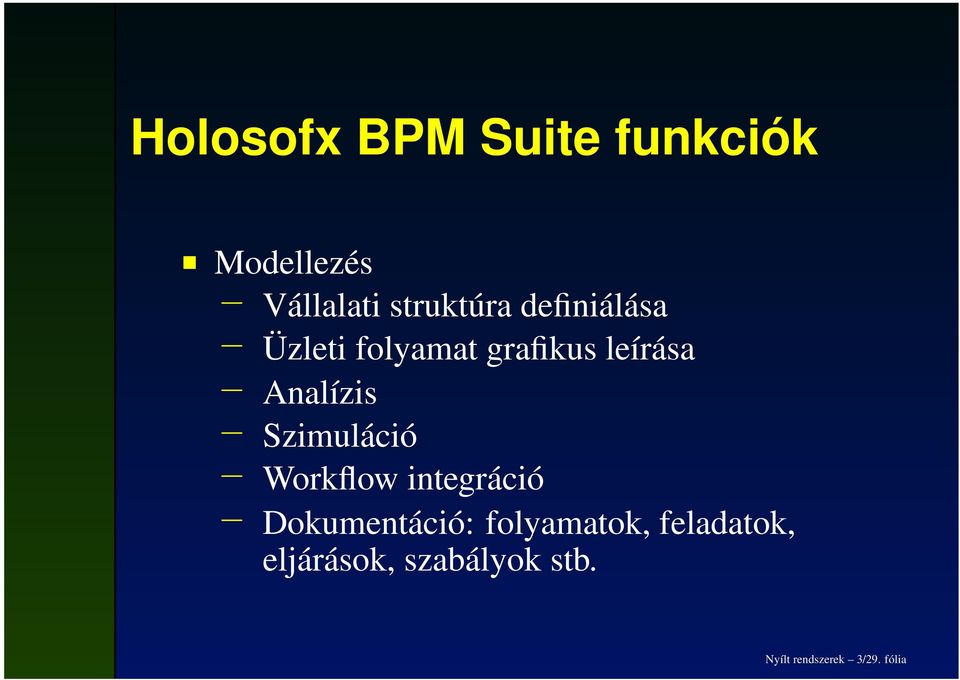 Szimuláció Workflow integráció Dokumentáció: folyamatok,