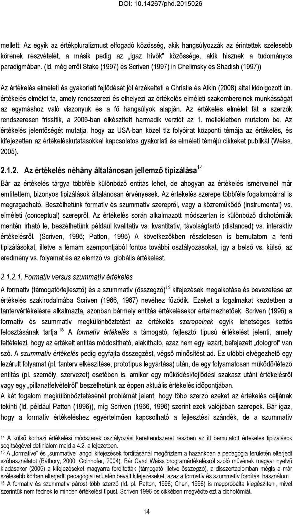 értékelés elmélet fa, amely rendszerezi és elhelyezi az értékelés elméleti szakembereinek munkásságát az egymáshoz való viszonyuk és a fő hangsúlyok alapján.