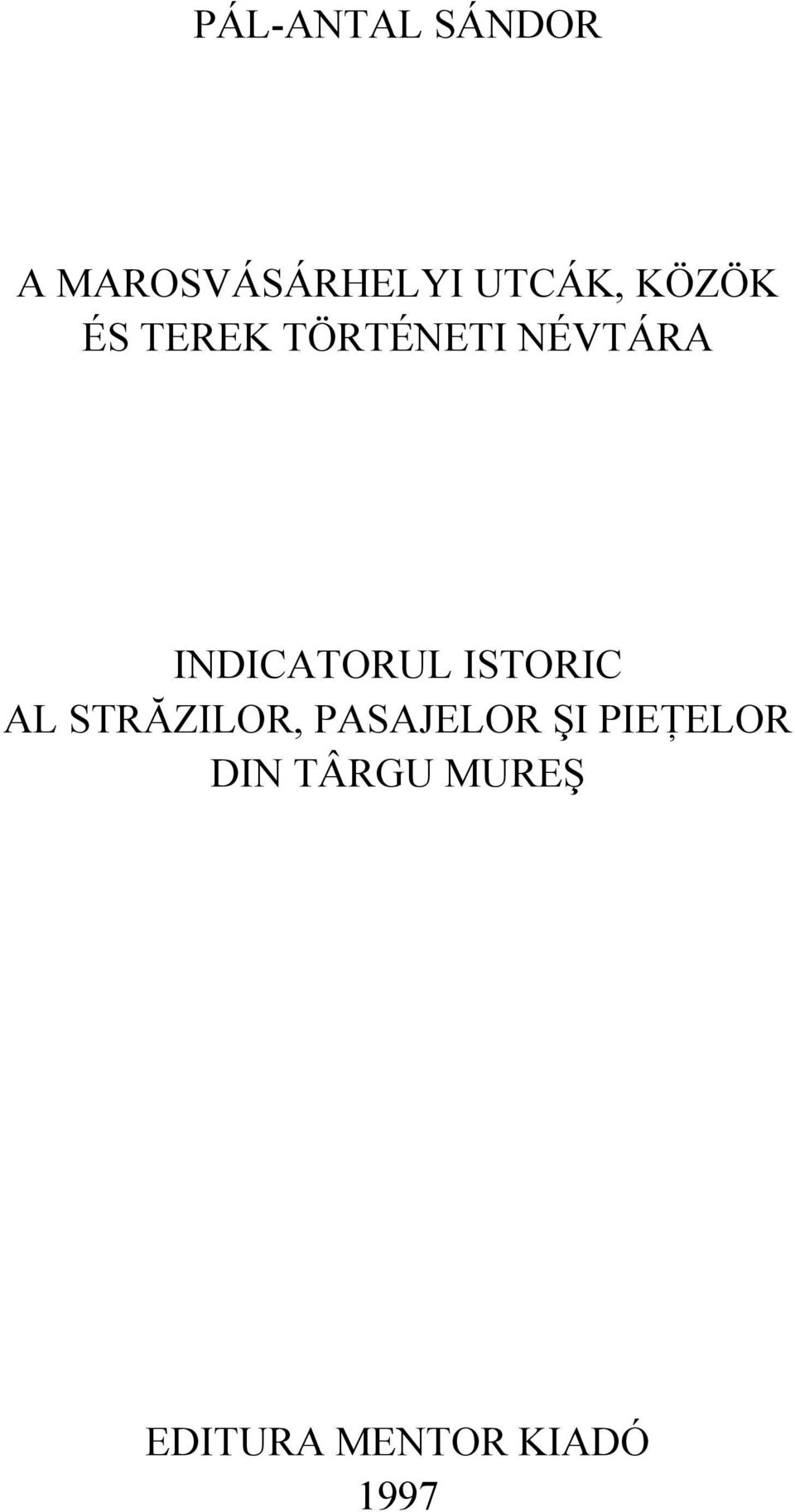 INDICATORUL ISTORIC AL STRĂZILOR,