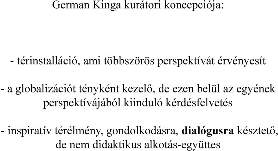 belül az egyének perspektívájából kiinduló kérdésfelvetés - inspiratív