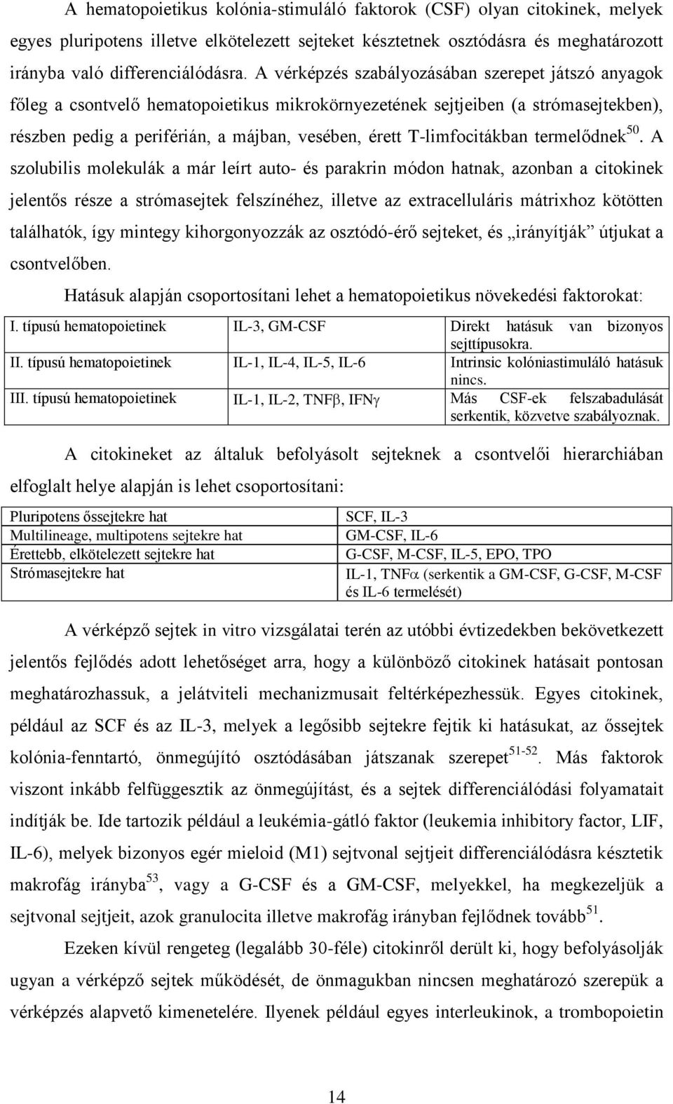 T-limfocitákban termelődnek 50.