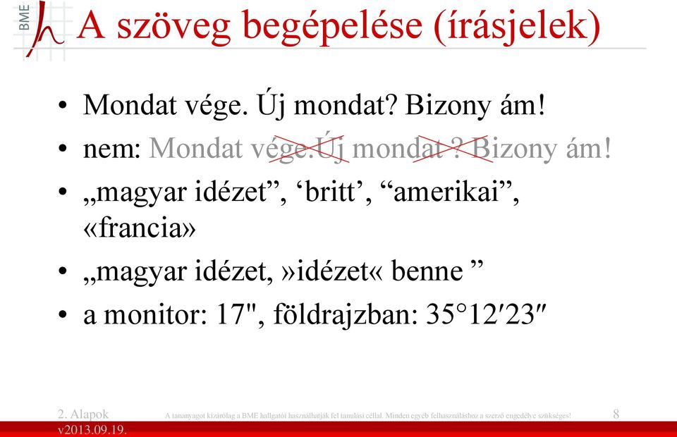 magyar idézet, britt, amerikai, «francia» magyar idézet,»idézet«benne a monitor: 17",