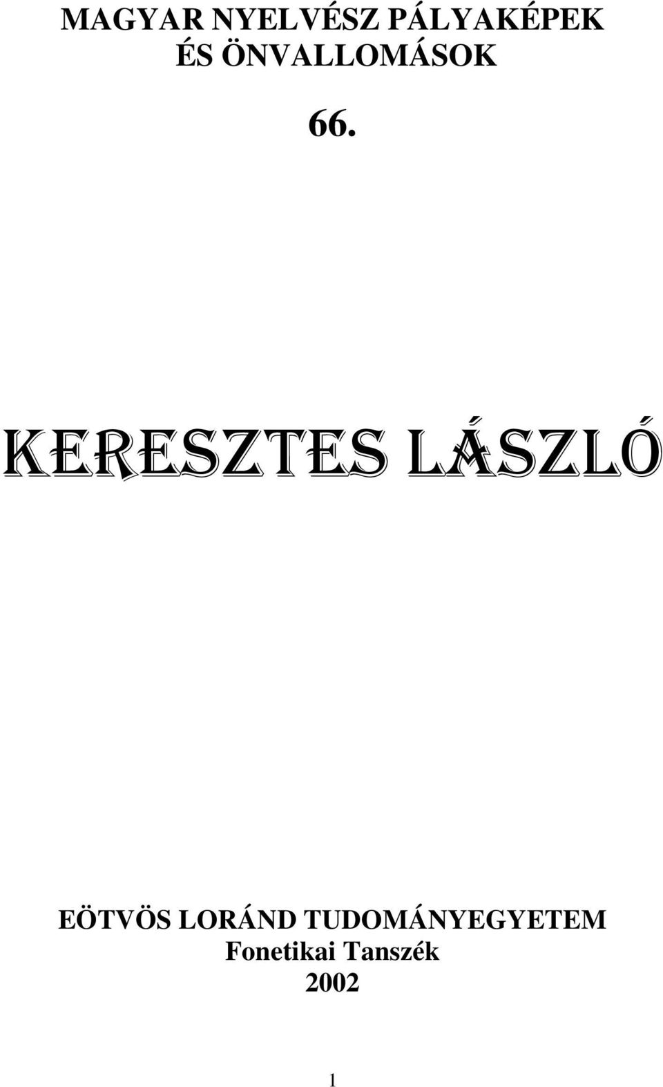 KERESZTES LÁSZLÓ EÖTVÖS