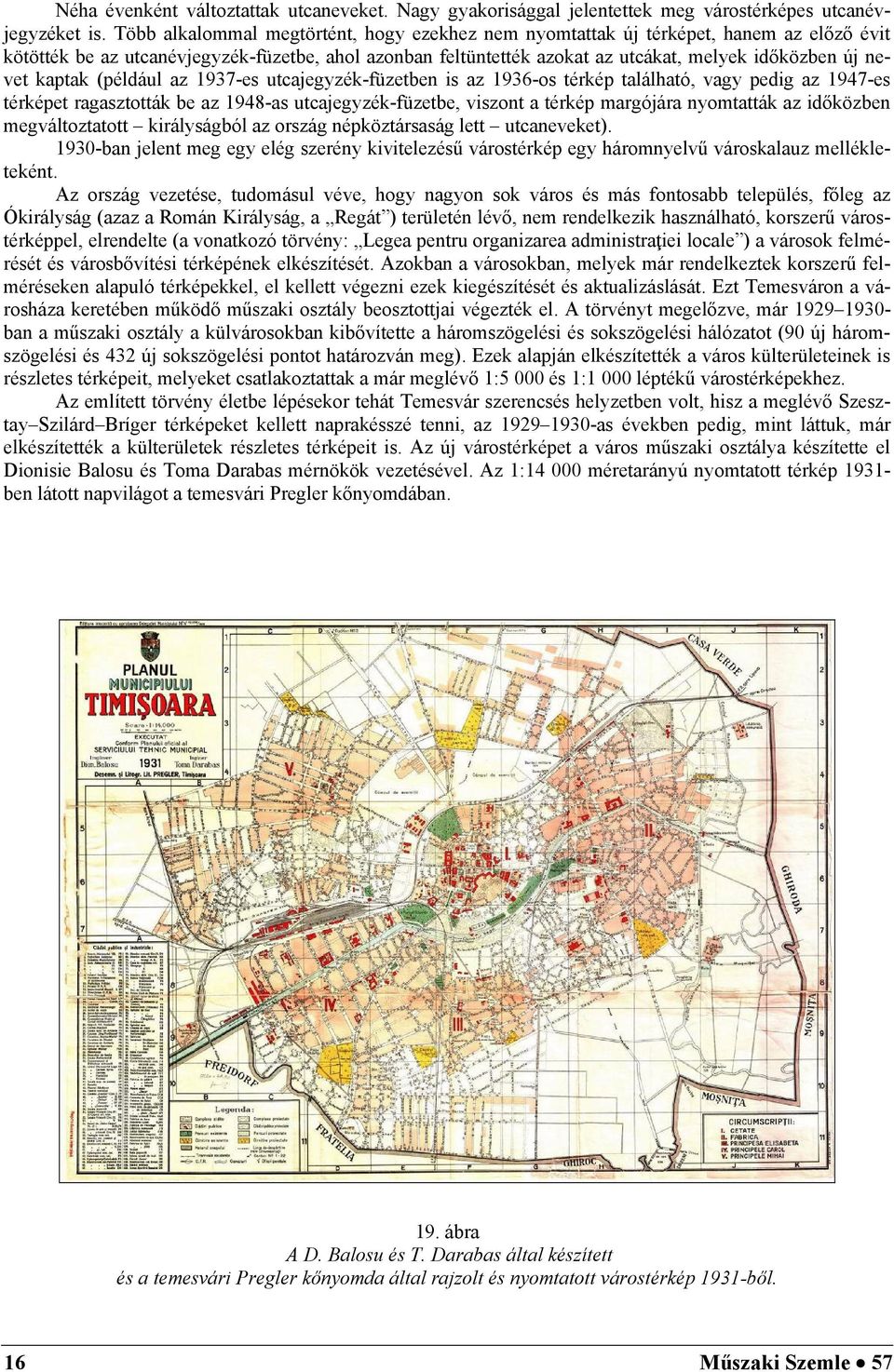 196-s ékép alálaó, vag pedg az 1947-es éképe agaszák e az 1948-as ucajegzék-füzee, vszn a ékép magójáa nmaák az dőközen megválza kálságól az szág népközásaság le ucaneveke).