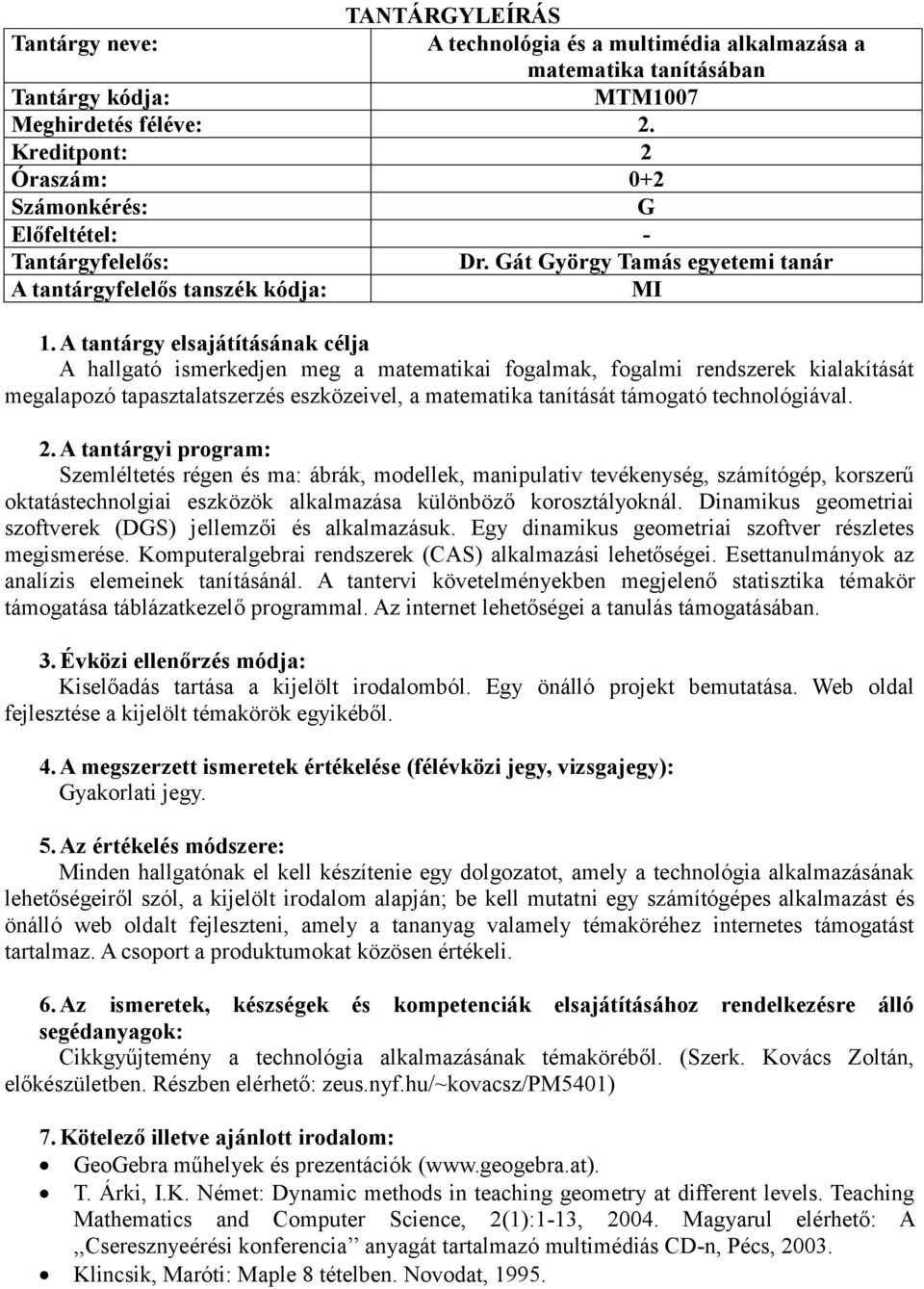 matematika tanítását támogató technológiával. 2.