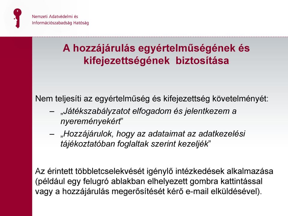 adatkezelési tájékoztatóban foglaltak szerint kezeljék Az érintett többletcselekvését igénylő intézkedések