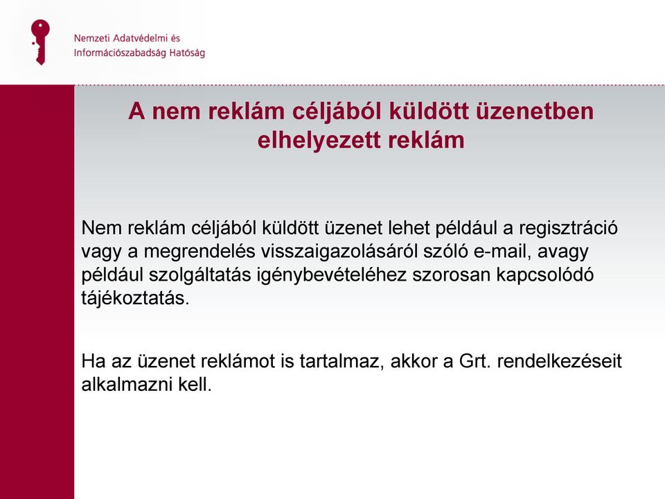 szóló e-mail, avagy például szolgáltatás igénybevételéhez szorosan kapcsolódó
