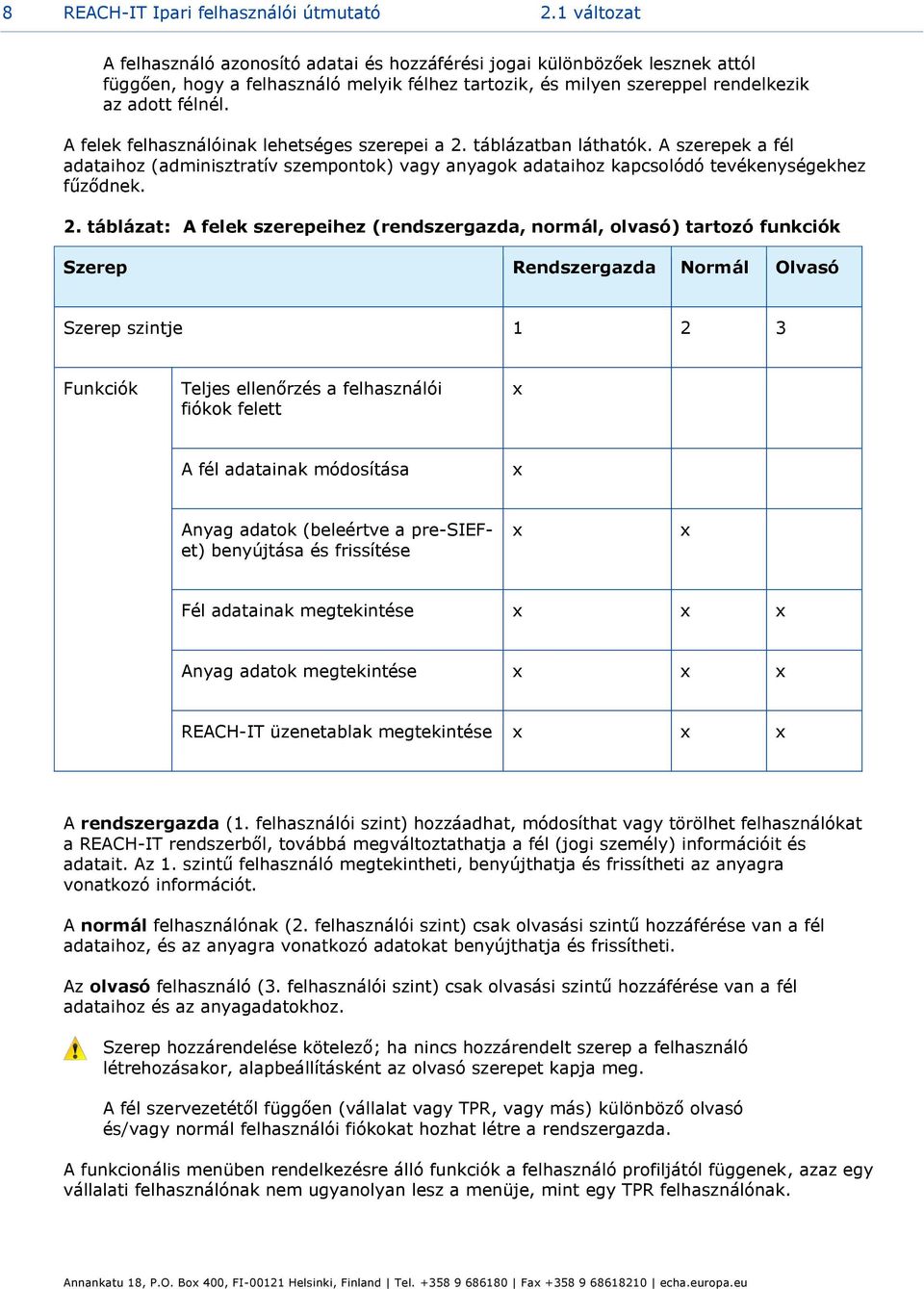 A felek felhasználóinak lehetséges szerepei a 2.