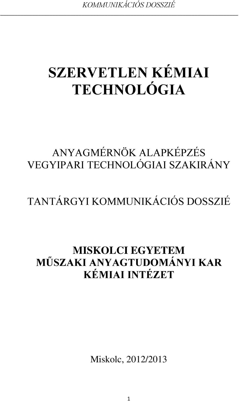 TANTÁRGYI KOMMUNIKÁCIÓS DOSSZIÉ MISKOLCI EGYETEM