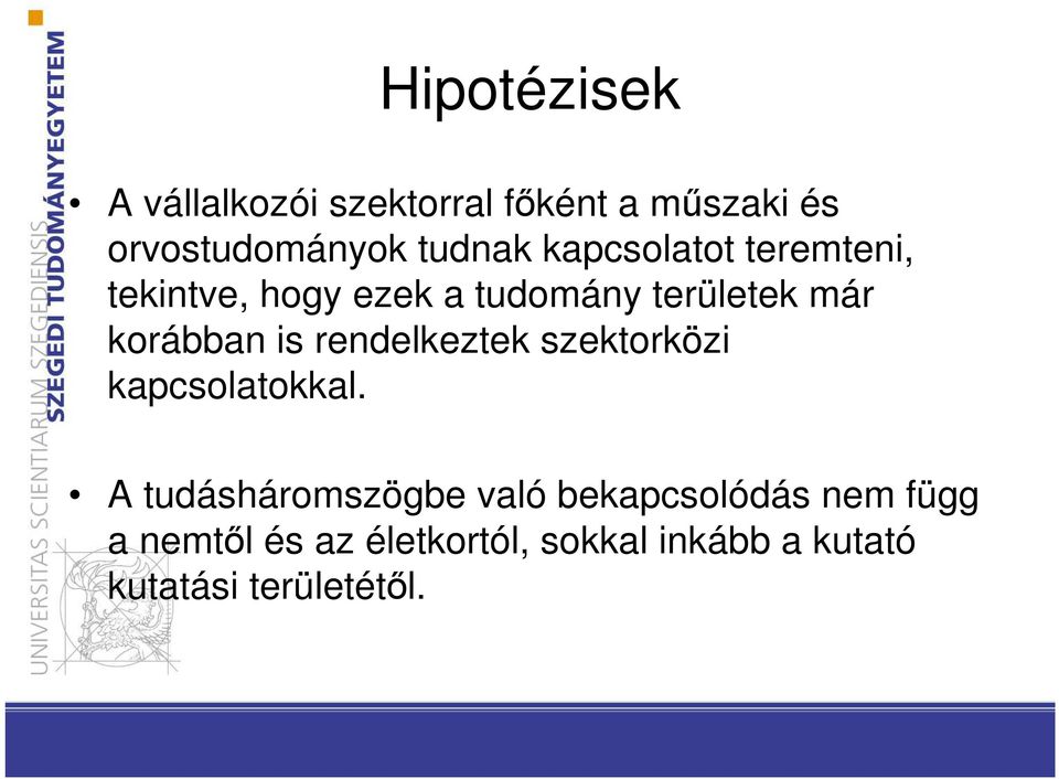 rendelkeztek szektorközi kapcsolatokkal.