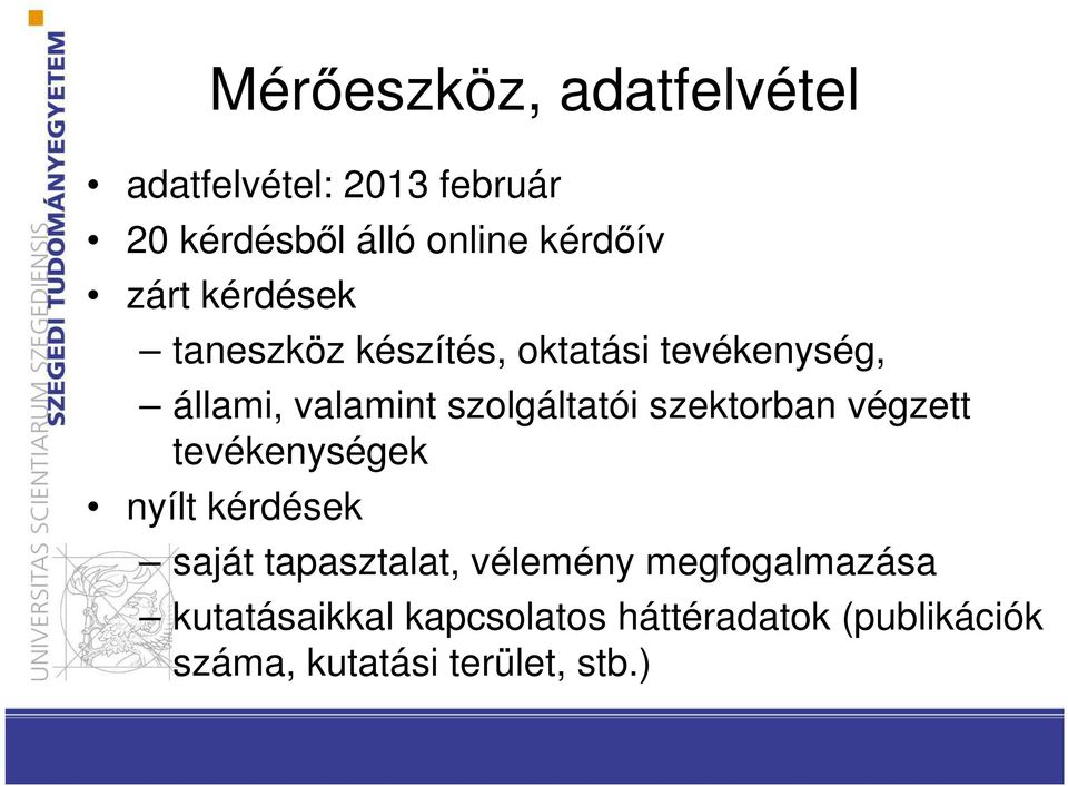 szektorban végzett tevékenységek nyílt kérdések saját tapasztalat, vélemény