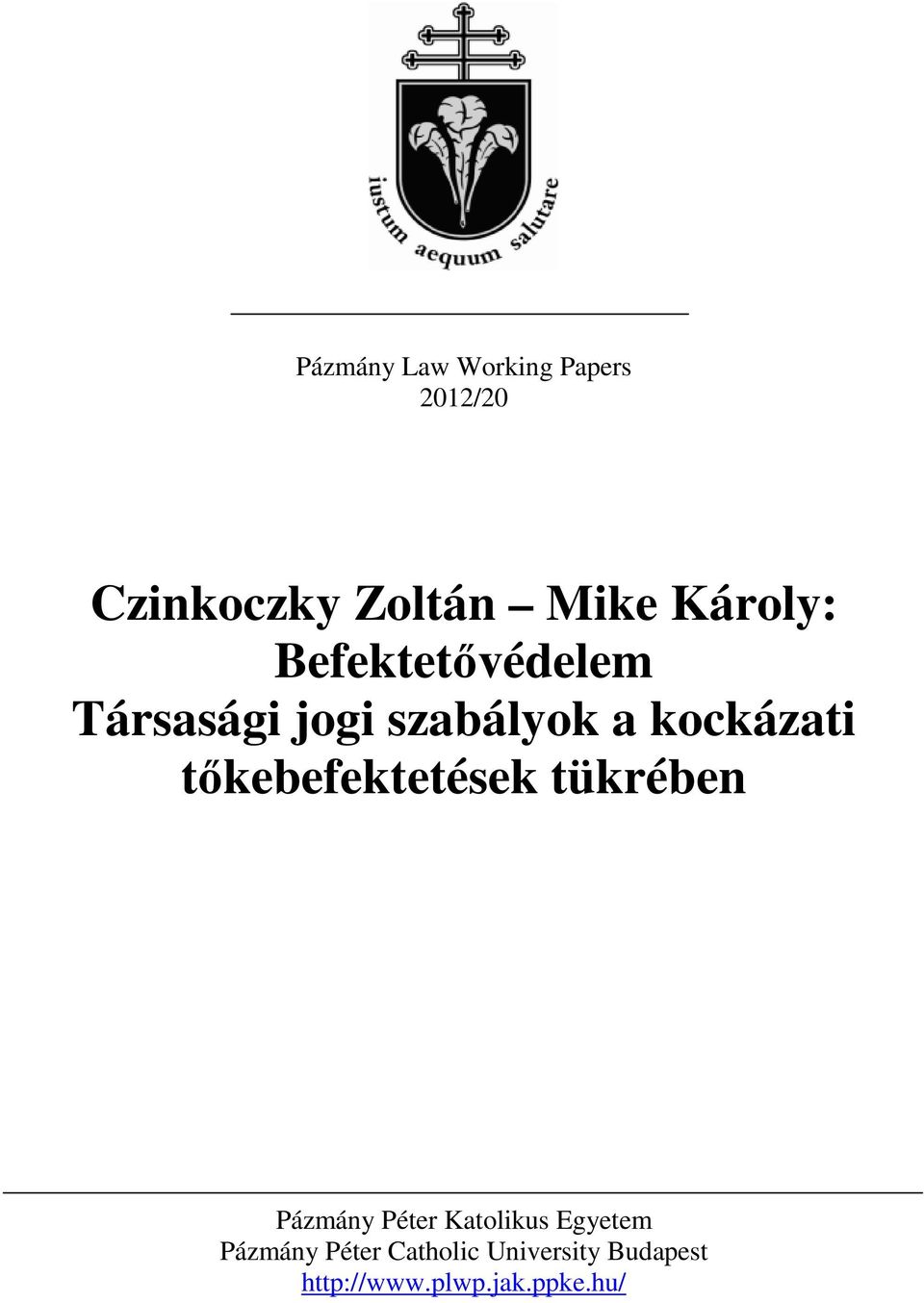 tőkebefektetések tükrében Pázmány Péter Katolikus Egyetem