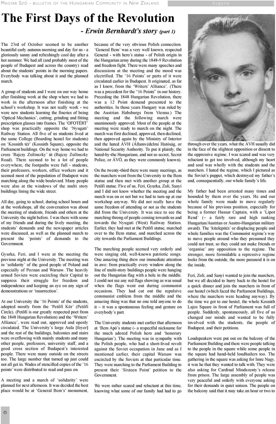 We had all (and probably most of the people of Budapest and across the country) read about the students points in the morning papers. Everybody was talking about it and the planned march.