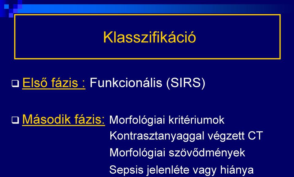 kritériumok Kontrasztanyaggal végzett CT