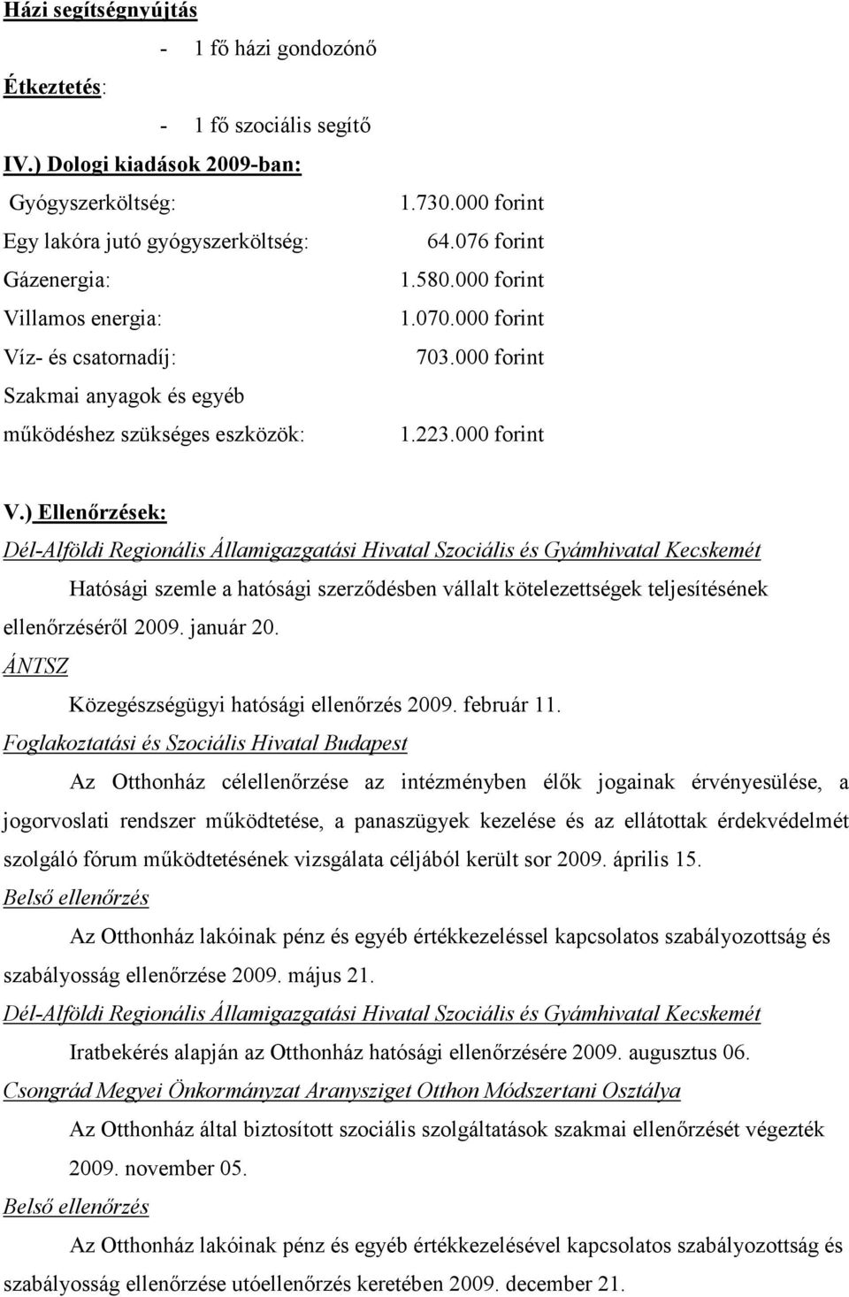 000 forint 64.076 forint 1.580.000 forint 1.070.000 forint 703.000 forint 1.223.000 forint V.