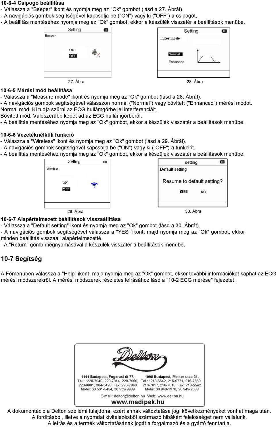 Ábra 10-6-5 Mérési mód beállítása - Válassza a "Measure mode" ikont és nyomja meg az "Ok" gombot (lásd a 28. Ábrát).