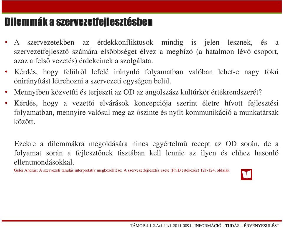 Mennyiben közvetíti és terjeszti az OD az angolszász kultúrkör értékrendszerét?