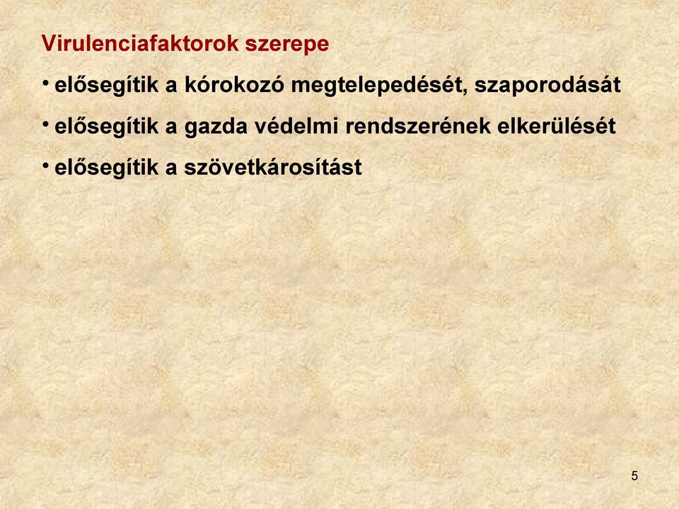 elősegítik a gazda védelmi rendszerének