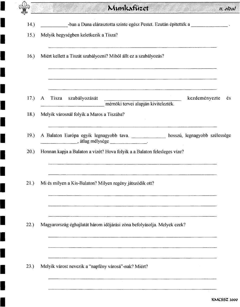 hosszu, legnagyobb szelessege, atlag melysege _ Honnan kapja a Balaton a vizet? Hova folyik a a Balaton felesleges vize? Mi es milyen a Kis-Balaton?