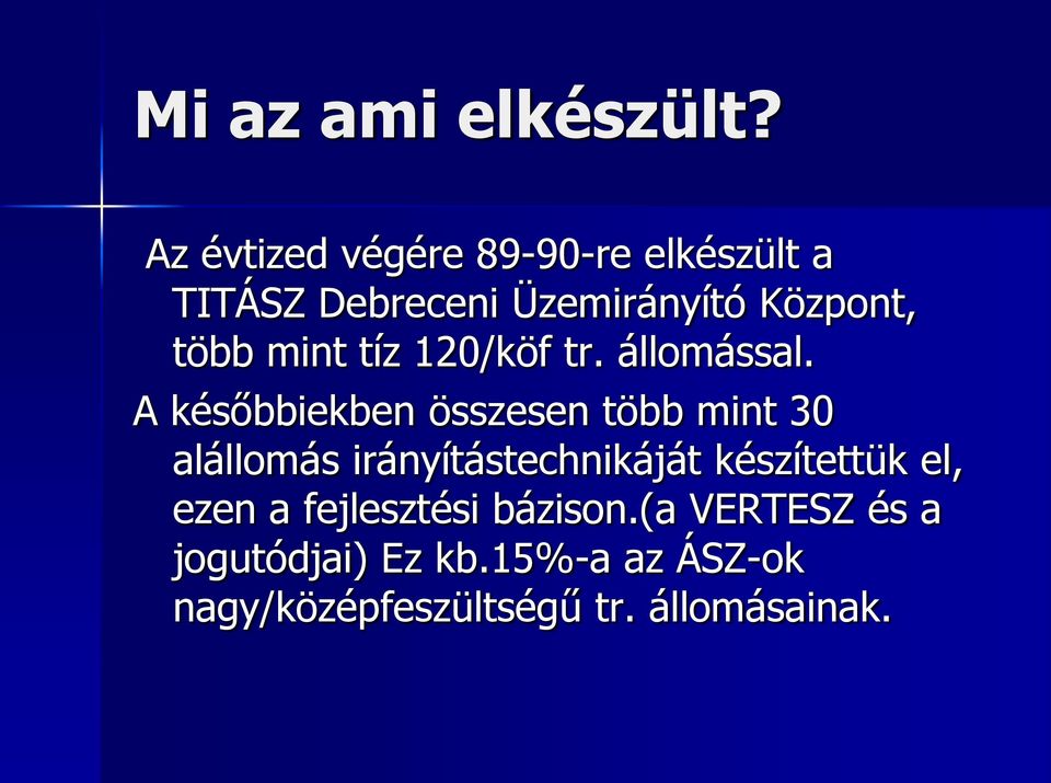 mint tíz 120/köf tr. állomással.