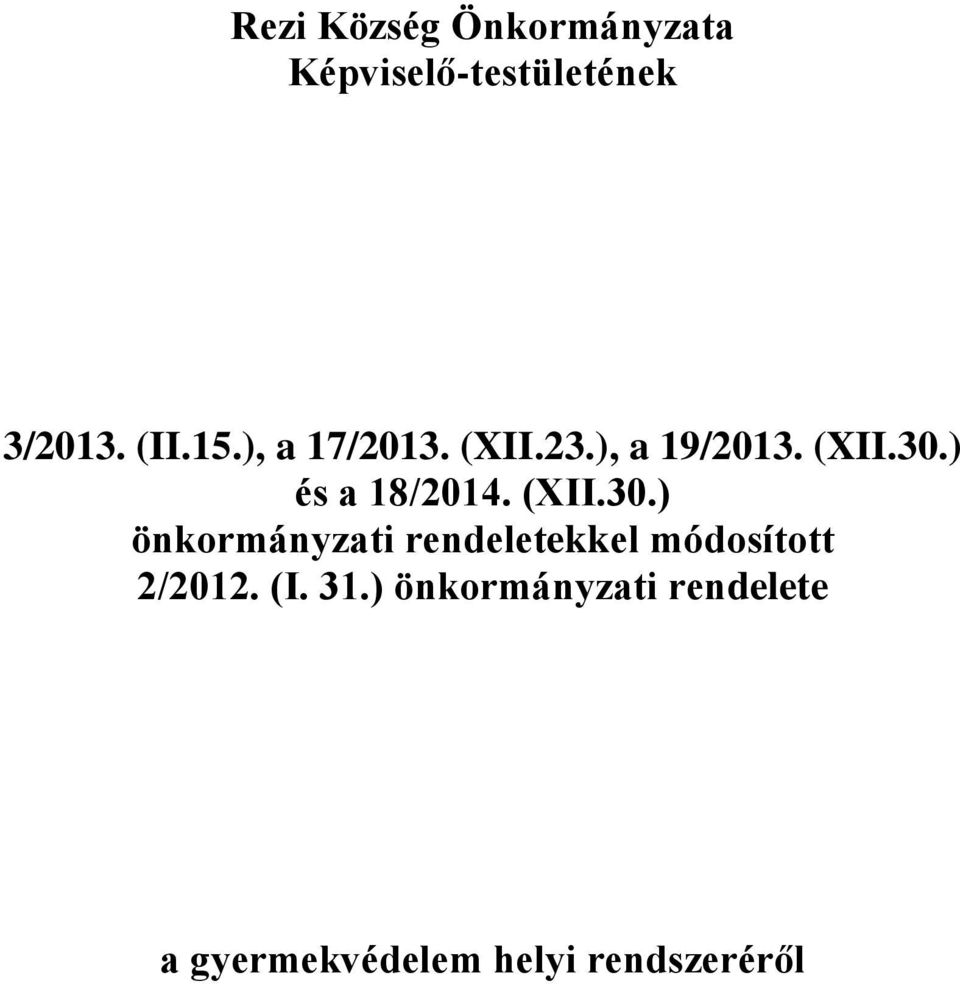 (XII.30.) önkormányzati rendeletekkel módosított 2/2012. (I.
