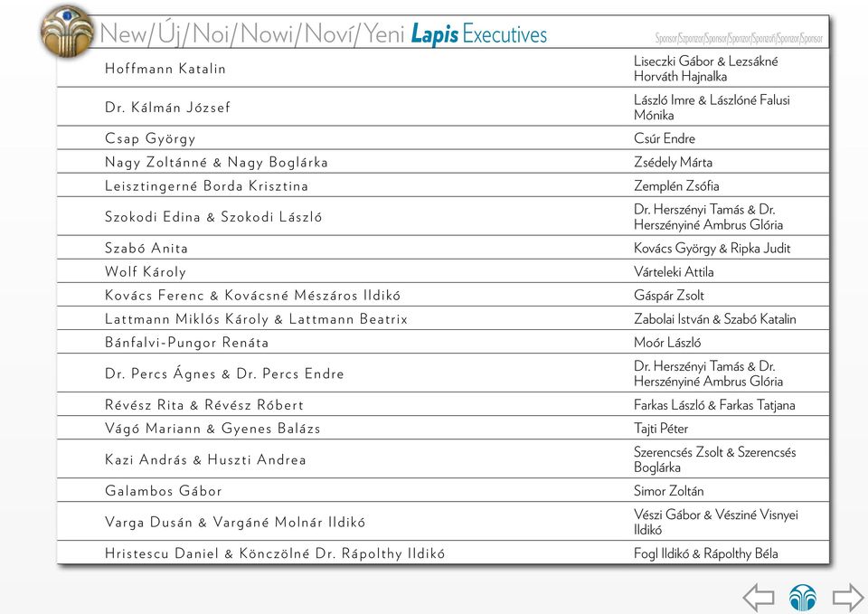 d i Ed i n a & S zo ko d i L á s z l ó Dr. Herszényi Tamás & Dr.