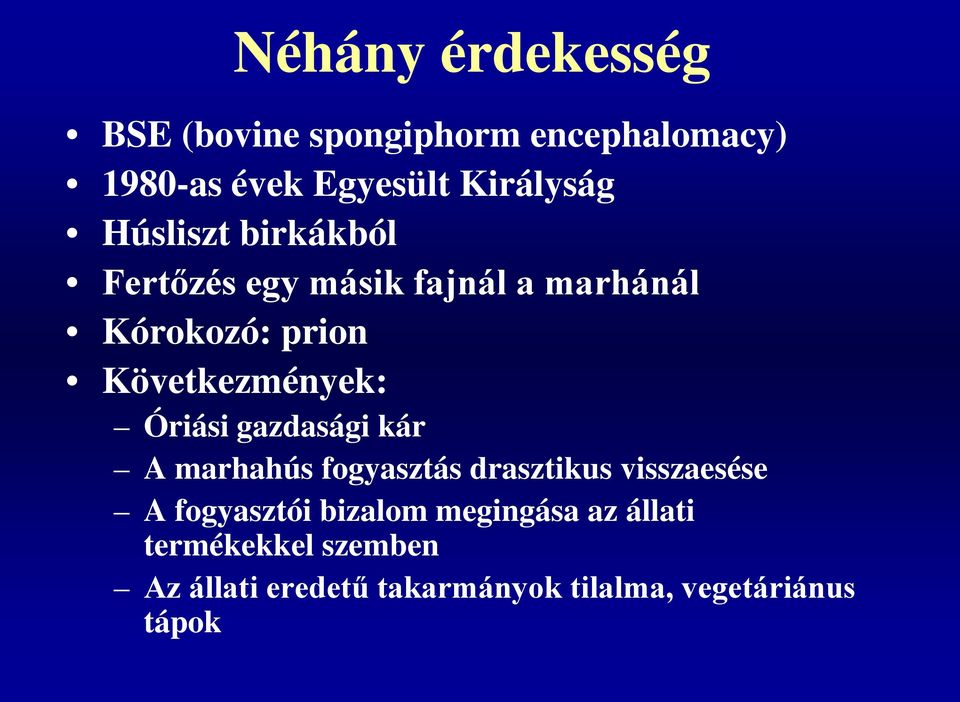 Óriási gazdasági kár A marhahús fogyasztás drasztikus visszaesése A fogyasztói bizalom