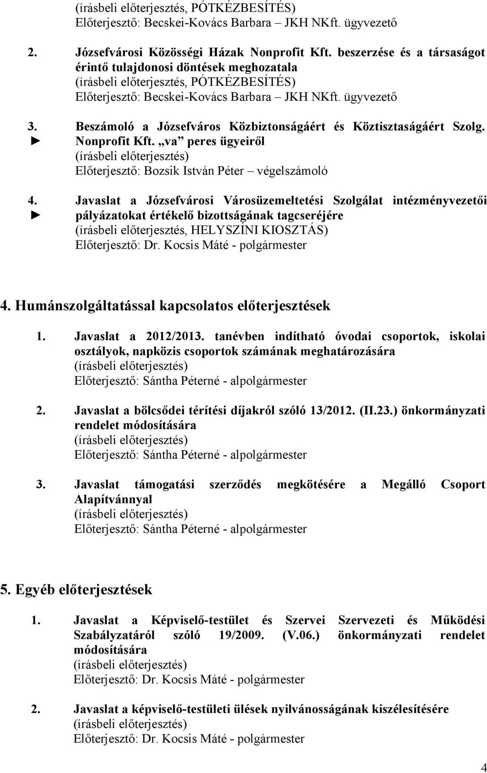 Beszámoló a Józsefváros Közbiztonságáért és Köztisztaságáért Szolg. Nonprofit Kft.