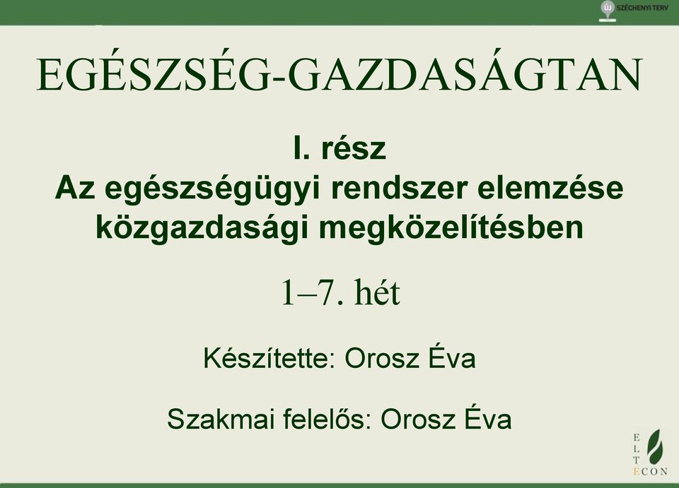 elemzése közgazdasági megközelítésben