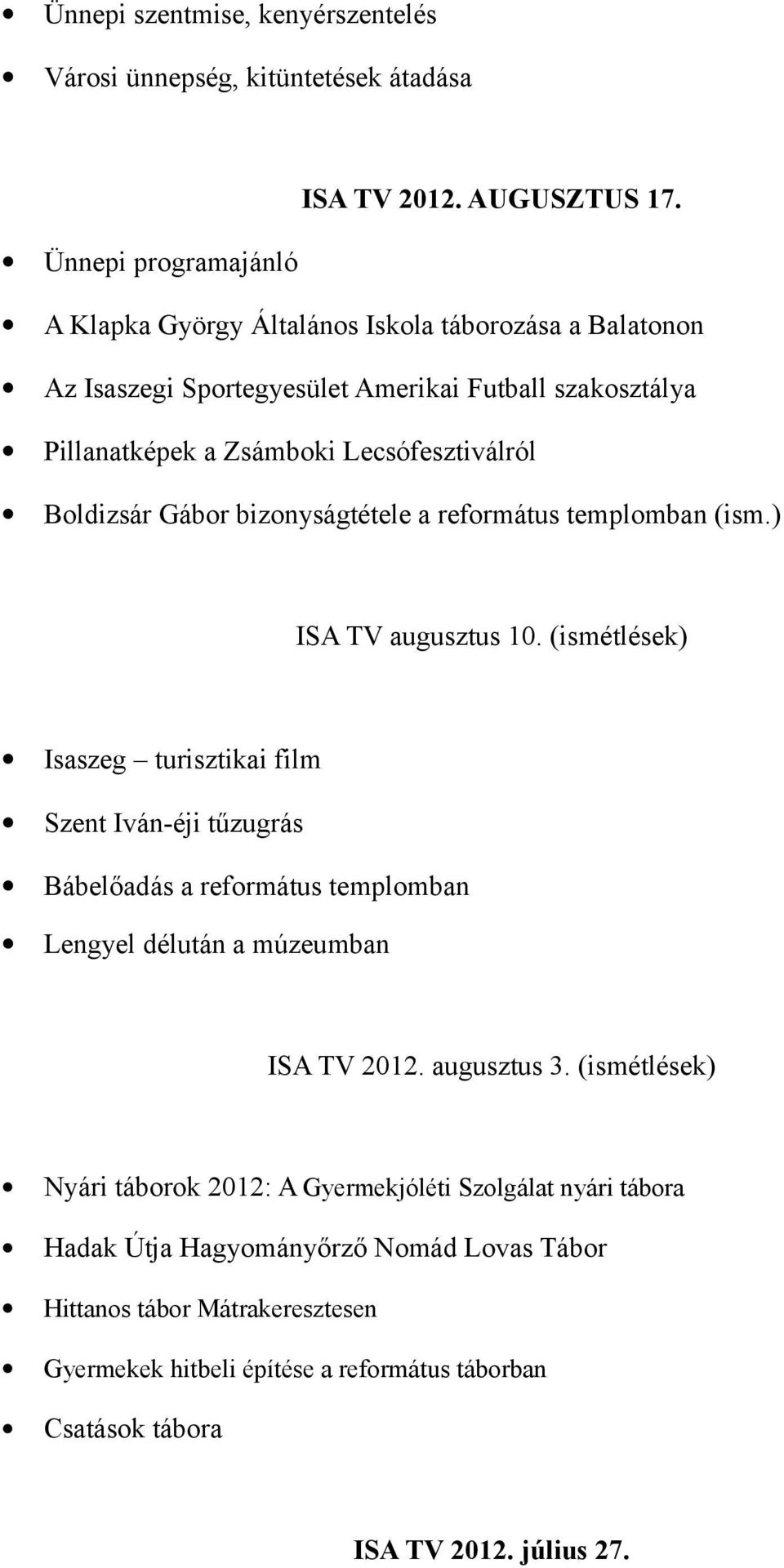 Gábor bizonyságtétele a református templomban (ism.) ISA TV augusztus 10.